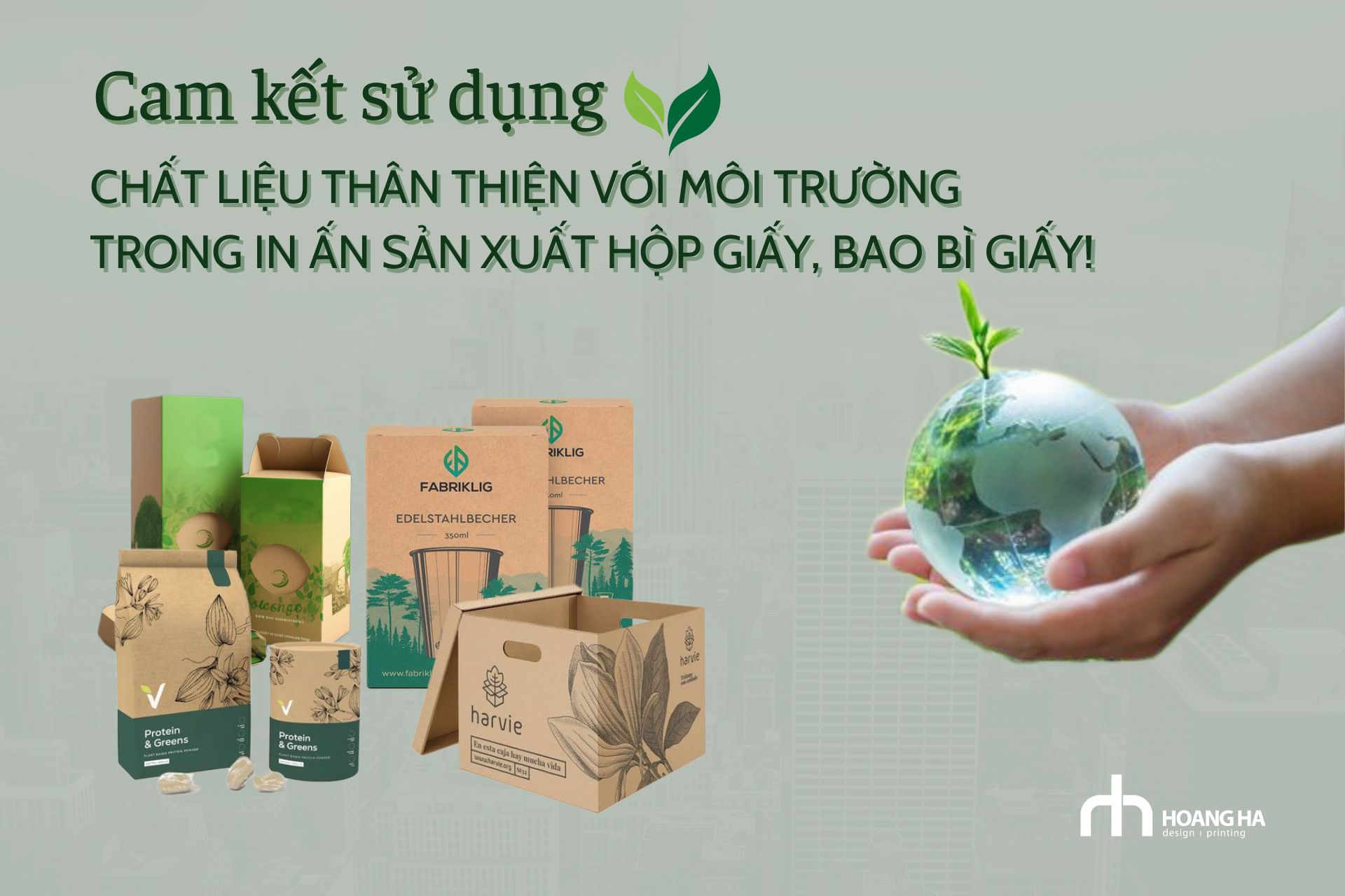 Cam Kết Sử Dụng Chất Liệu Thân Thiện Với Môi Trường Trong In Ấn Sản Xuất Hộp Giấy Bao Bì Giấy