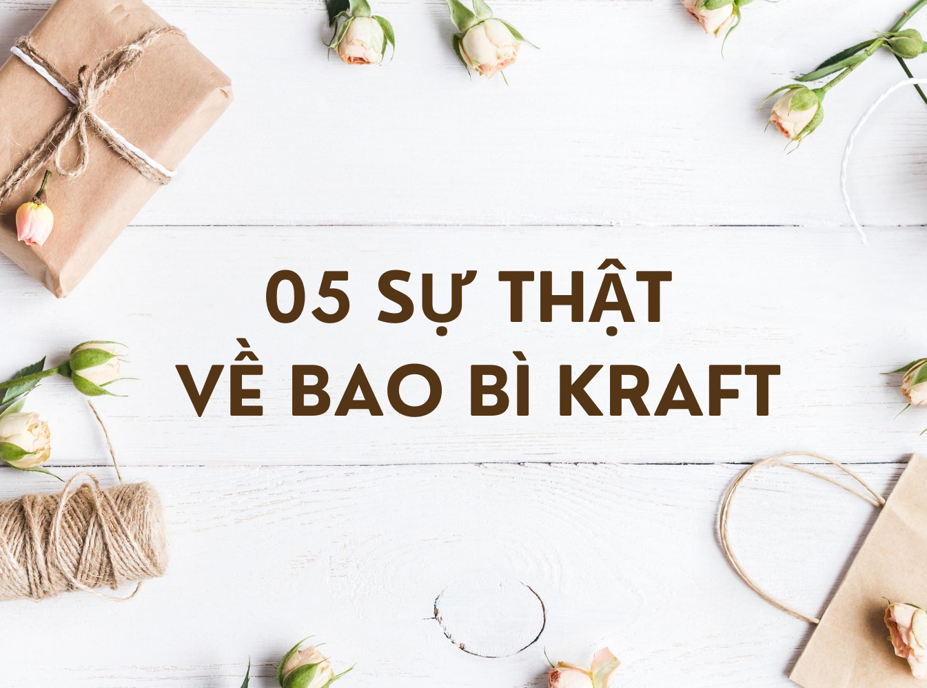 Top những sự thật về giấy Kraft có thể bạn chưa biết?